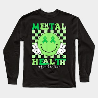 Mental Health Matters I Wear Green Mental Health Awareness Long Sleeve T-Shirt